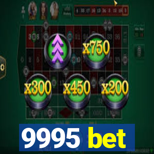 9995 bet